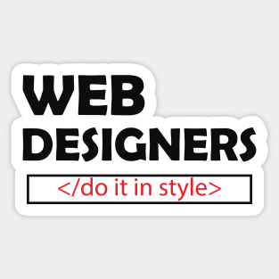 Web Designer - Do it in style Sticker